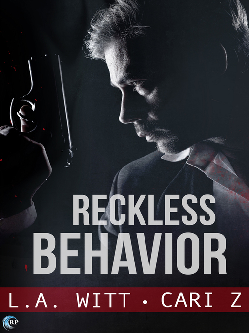 Title details for Reckless Behavior by L.A. Witt - Available